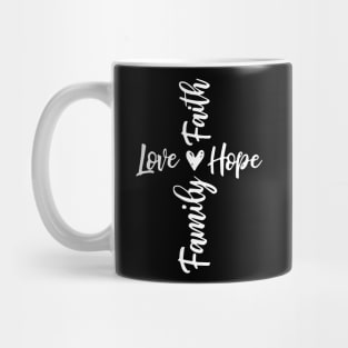 Love Faith Hope Family Mug